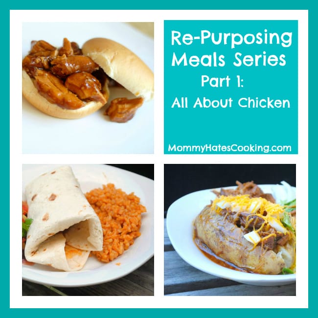 Re-purposing Meals Series: All About Chicken