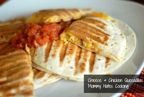 Chicken & Cheese Quesadillas