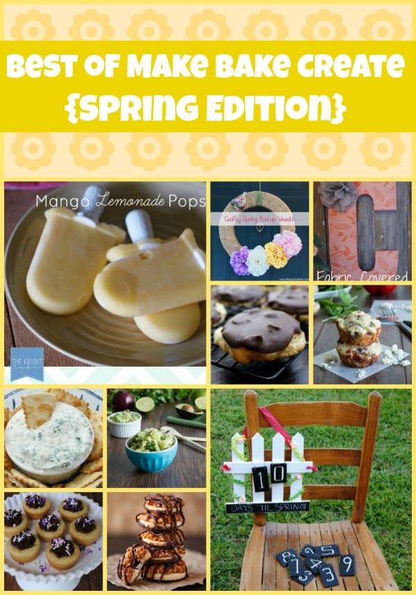 Best of Make Bake Create {Spring Edition}